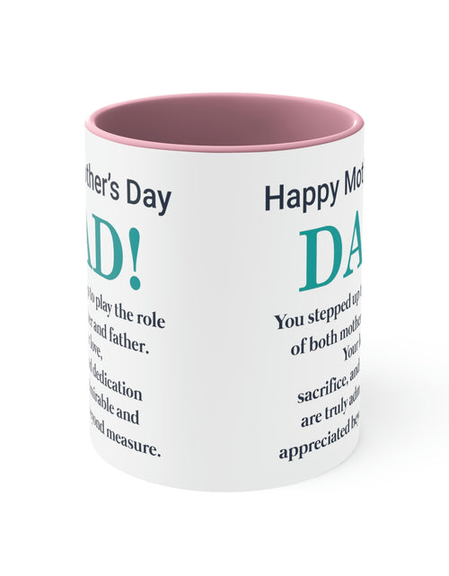 Load image into Gallery viewer, Happy Mothers&#39; Day Mug: Dad, 11oz
