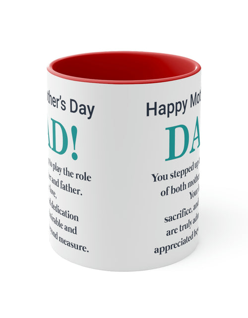 Load image into Gallery viewer, Happy Mothers&#39; Day Mug: Dad, 11oz
