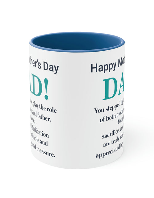 Load image into Gallery viewer, Happy Mothers&#39; Day Mug: Dad, 11oz
